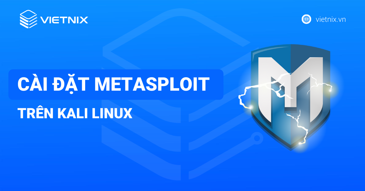 Cài đặt metasploit trên kali linux