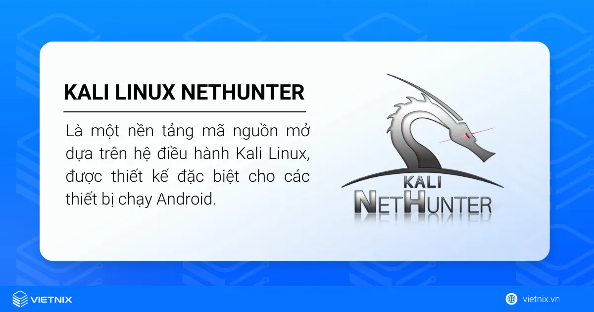 Kiểm tra bảo mật bằng cách cài đặt Kali Linux NetHunter trên android 19 Kali Linux NetHunter là một nền tảng mã nguồn mở