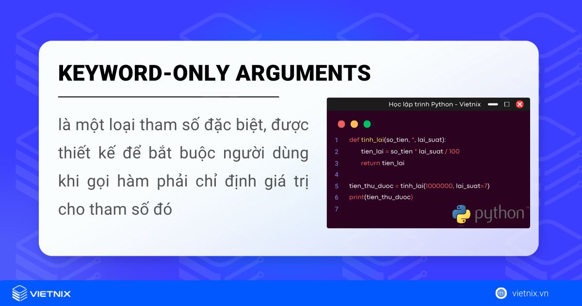 Keyword-Only Arguments trong Python là một loại tham số đặc biệt