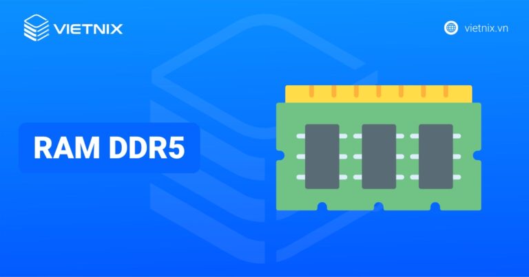 RAM DDR5 là gì? Lợi ích và so sánh chi tiết với DDR4
