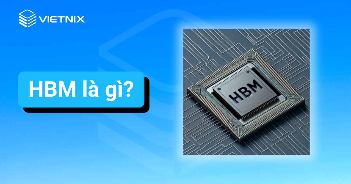 HBM là gì?