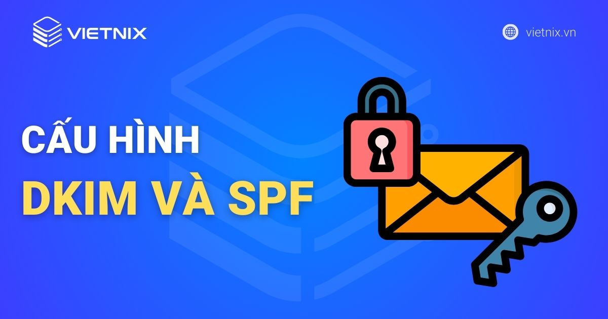 Hướng dẫn cấu hình DKIM và SPF