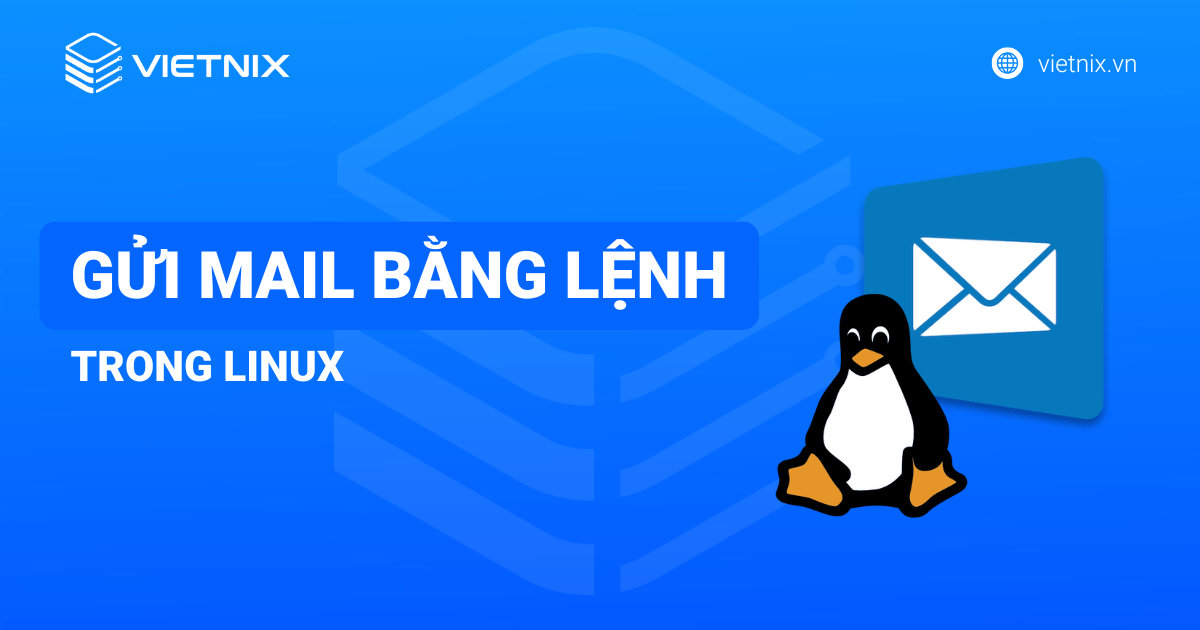 Gửi mail bằng lệnh trong Linux