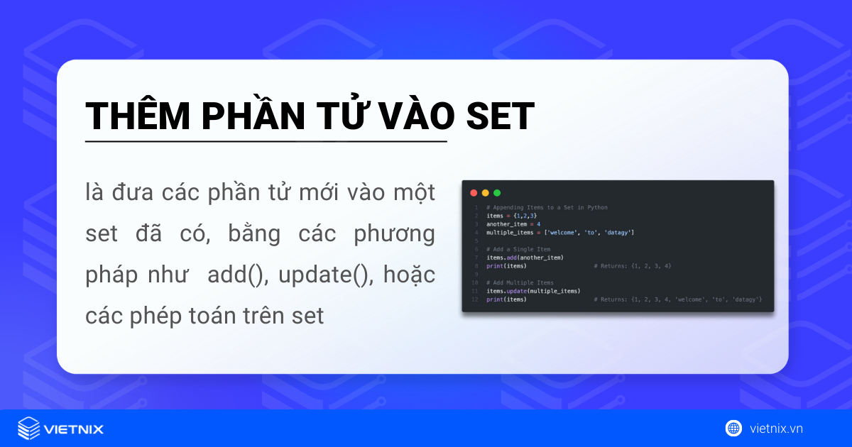 Thêm phần tử vào set trong Python có nghĩa là đưa các phần tử mới vào một set đã có.