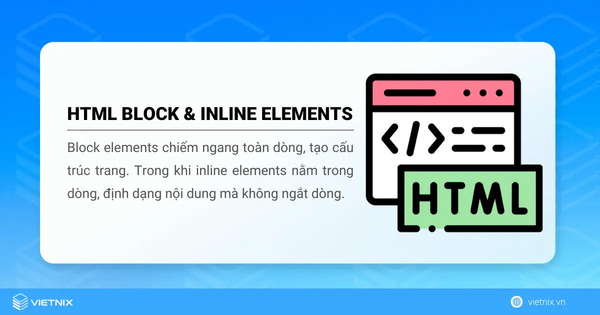 Block và inline element trong HTML: Tổng quan và cách sử dụng 9 Block và Inline Elements trong HTML