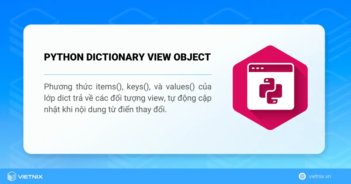Dictionary view objects trong Python – Cách truy xuất dữ liệu hiệu quả 7 Dictionary view objects trong Python
