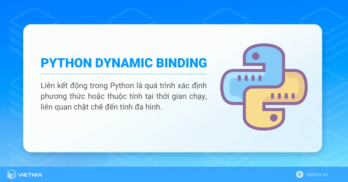 Tìm hiểu về Dynamic Binding trong Python 7 Dynamic Binding trong Python