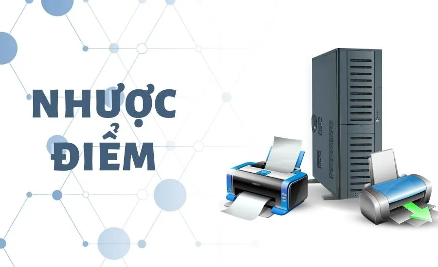 Ưu và nhược điểm của các loại Print server