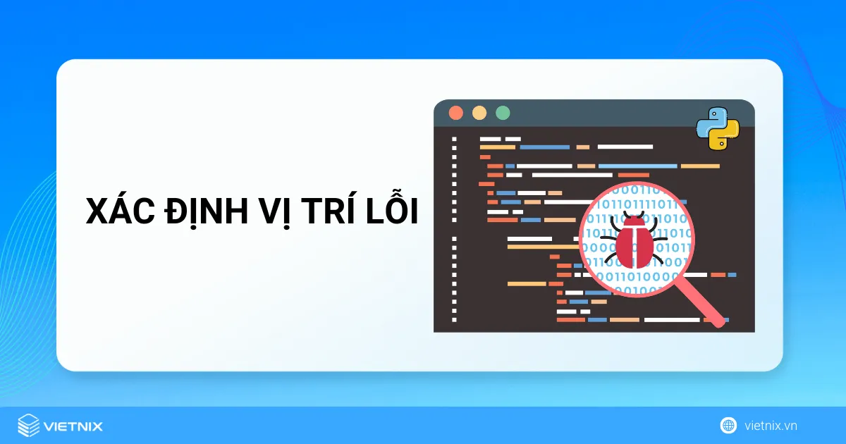 Cách sửa lỗi cú pháp trong Python đơn giản nhất 5 Xác định vị trí lỗi cú pháp trong Python
