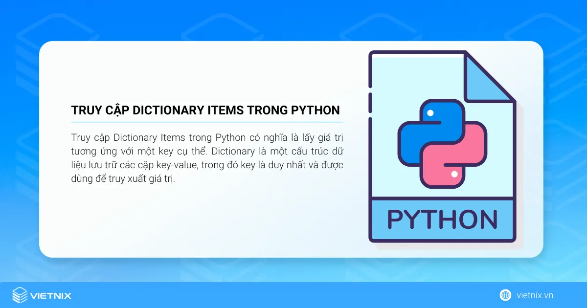 Cách truy cập dictionary items trong Python 5 Truy cập dictionary Items trong Python
