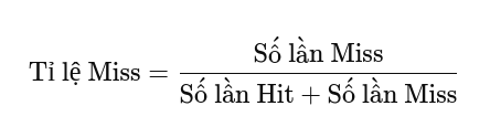 Cách tính tỉ lệ Miss