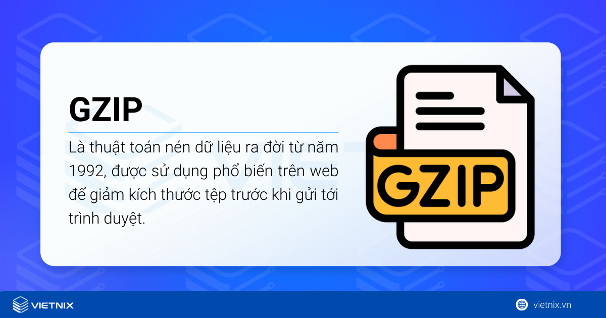 So sánh Brotli và GZIP: Nên chọn phương pháp nén nào cho WordPress? 16 GZIP là thuật toán nén dữ liệu ra đời từ năm 1992