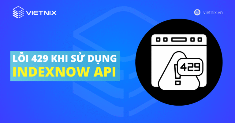 Lỗi 429 khi sử dụng IndexNow API (1)