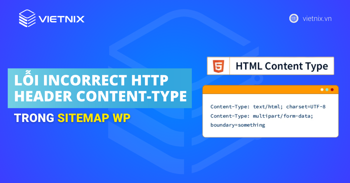 Lỗi Incorrect HTTP header content-type (1)