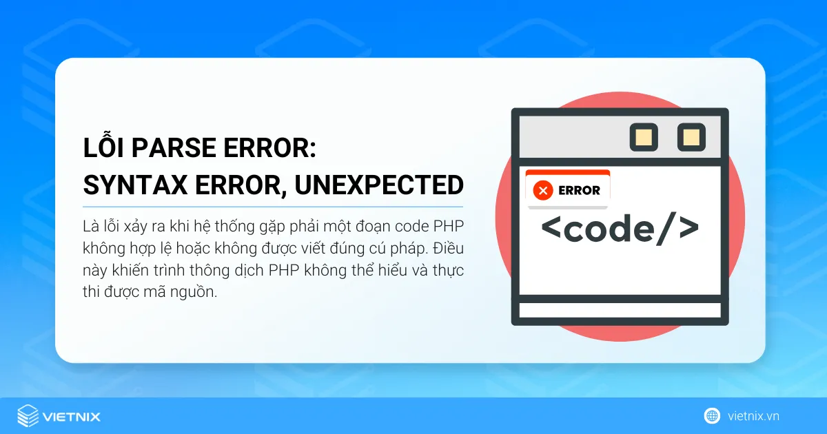 Lỗi “Parse Error: Syntax Error, Unexpected” trong WordPress là lỗi xảy ra khi hệ thống gặp phải một đoạn code PHP không hợp lệ hoặc không được viết đúng cú pháp