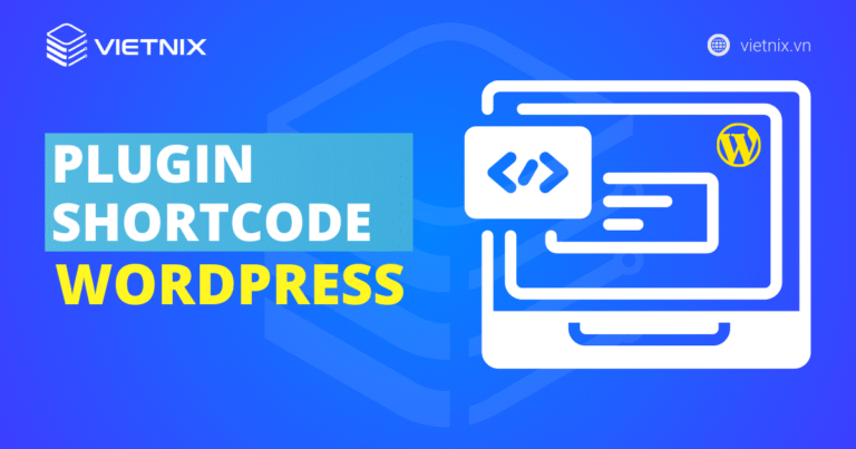 Plugin shortcode WordPress là gì