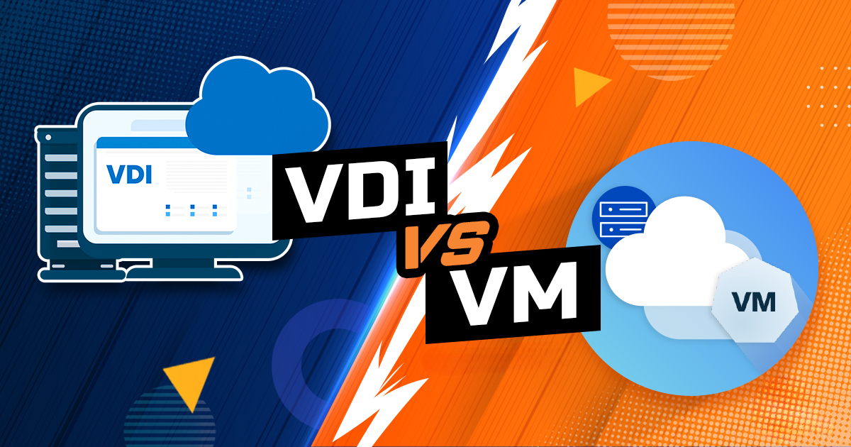 Sự khác biệt giữa Virtual Machine (VM) và VDI