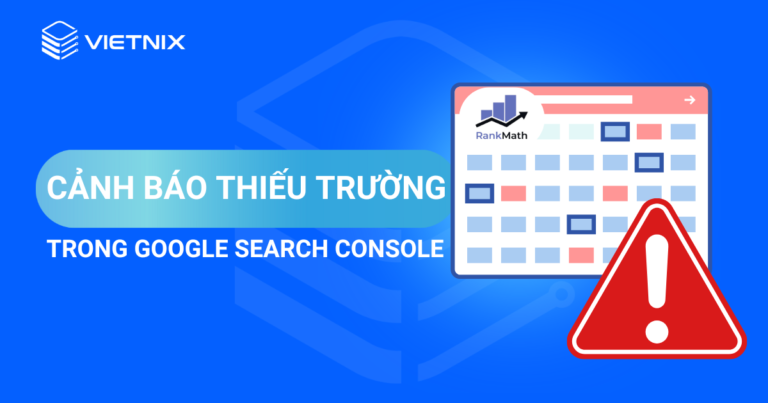 cảnh báo thiếu trường trong google search console