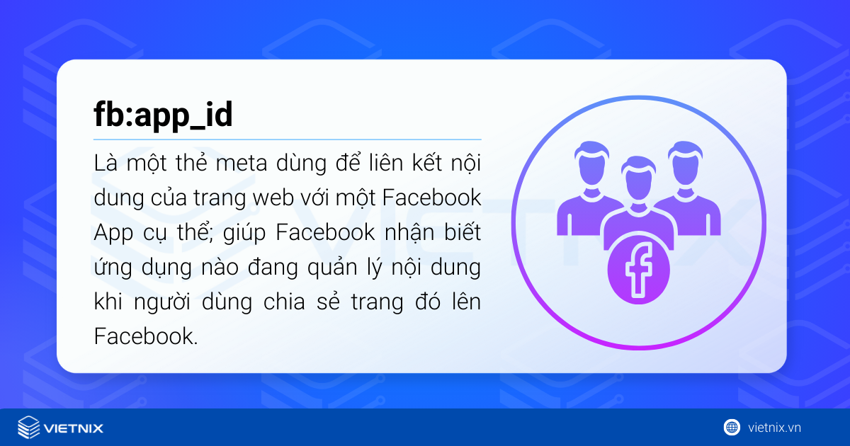 fb:app_id là một thẻ meta dùng để liên kết nội dung của trang web với một Facebook App cụ thể