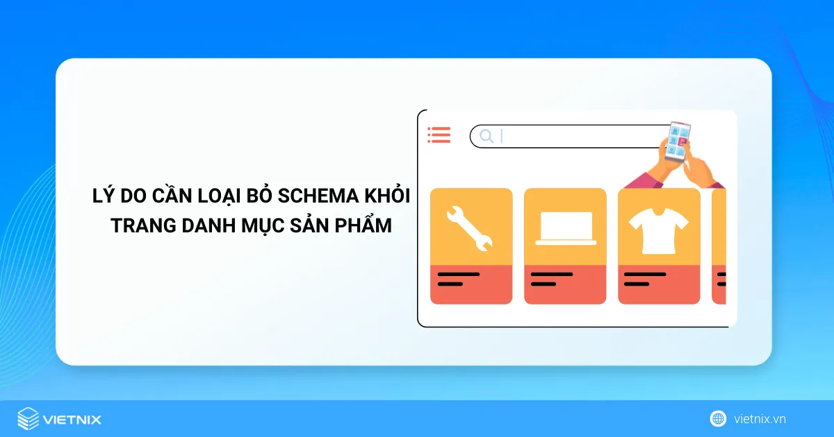 Lý do cần loại bỏ schema khỏi trang danh mục sản phẩm
