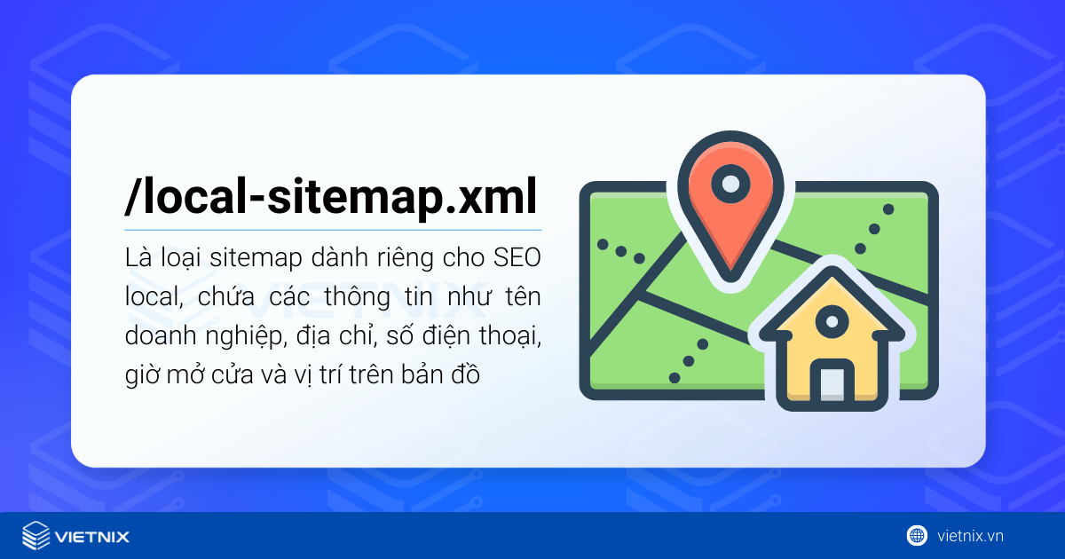 /local-sitemap.xml là một loại sitemap dành riêng cho SEO local