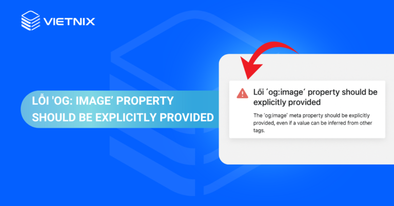 lỗi 'og: image’ property should be explicitly provided