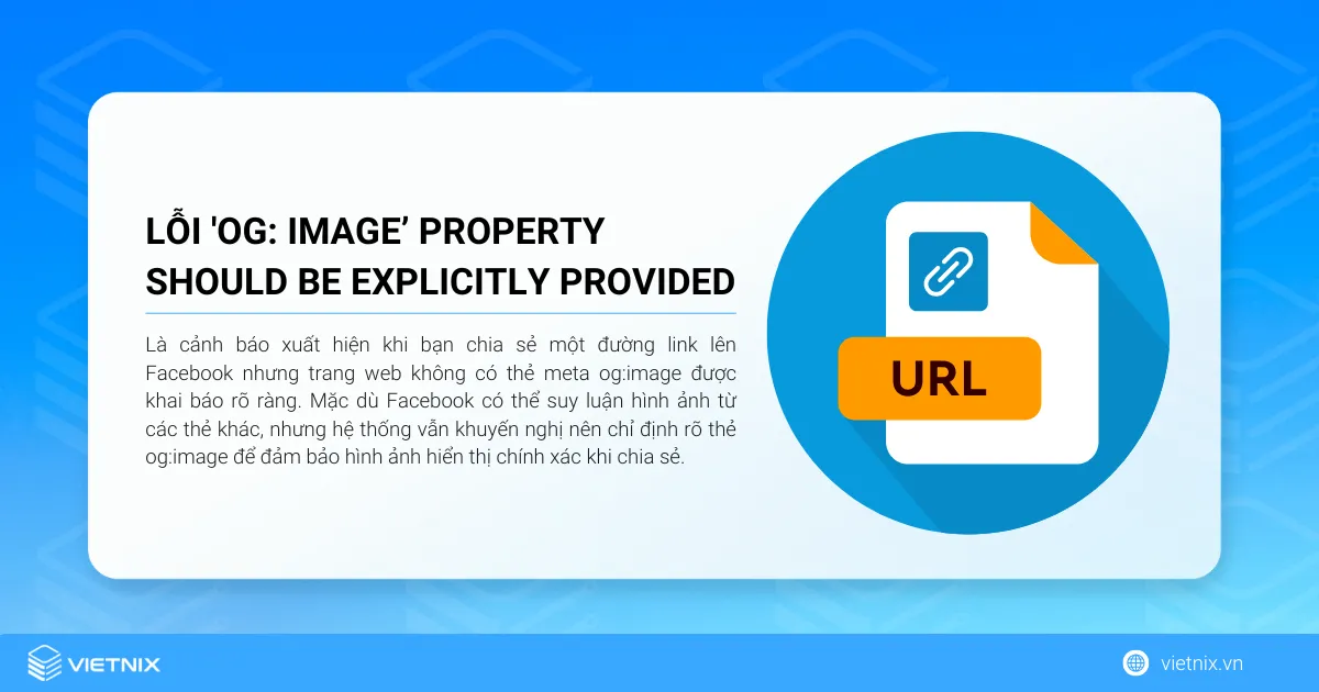 Lỗi “og:image property should be explicitly provided” là cảnh báo xuất hiện khi chia sẻ một đường link lên Facebook nhưng trang web không có thẻ meta og:image