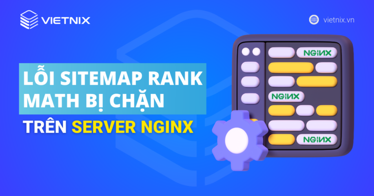 lỗi sitemap Rank Math bị chặn trên server NGINX
