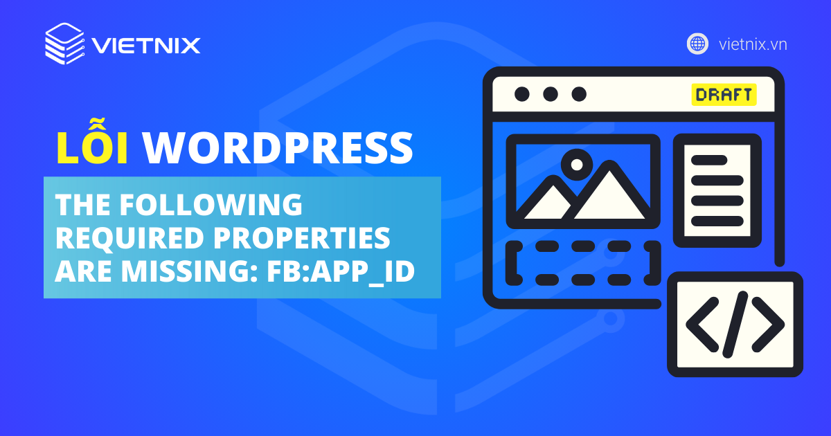 sửa lỗi The Following Required Properties Are Missing: fb:app_id