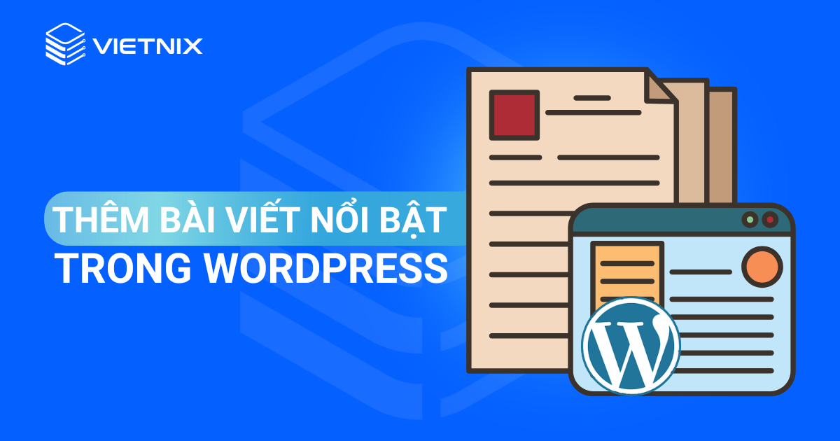 thêm bài viết nổi bật trong wordpress