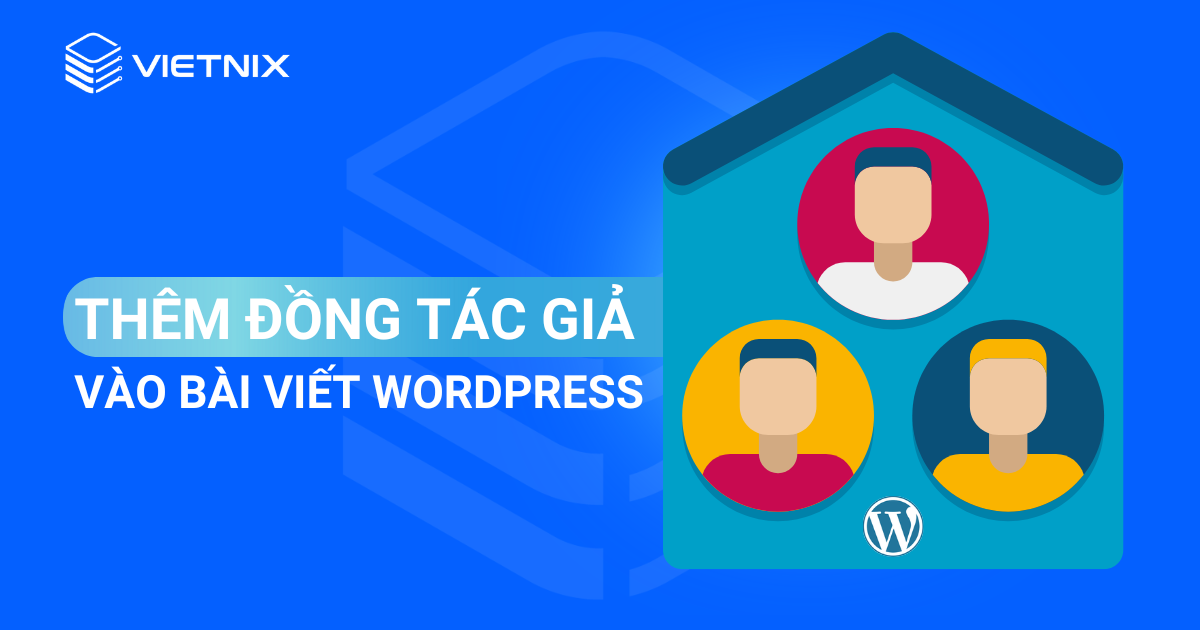 thêm đồng tác giả vào bài viết wordpress