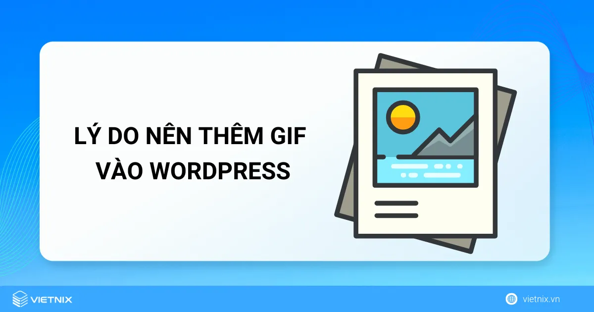 Lý do nên thêm GIF vào WordPress