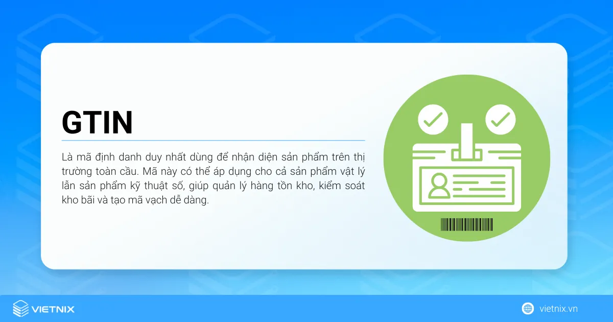 GTIN là mã định danh duy nhất dùng để nhận diện sản phẩm trên thị trường toàn cầu
