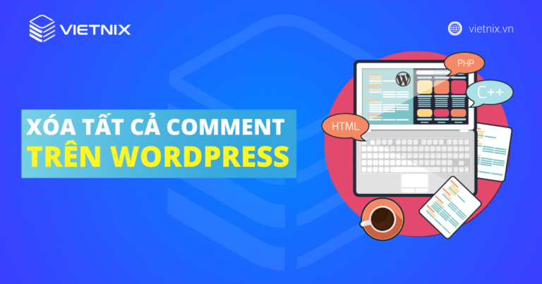 xóa tất cả comment trên WordPress