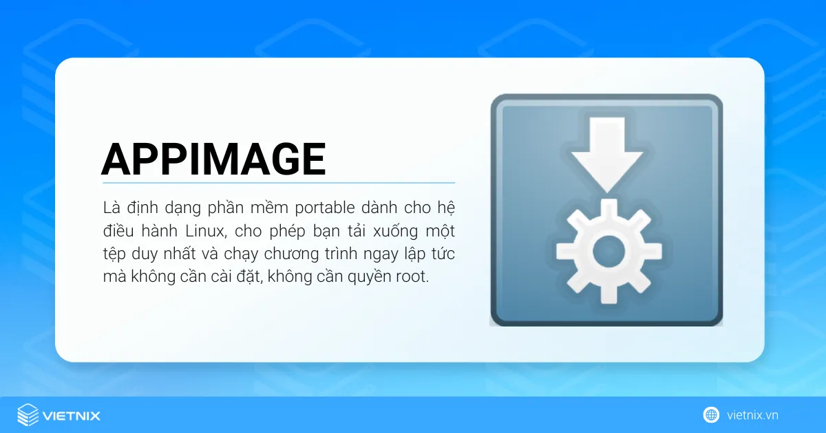 AppImage là định dạng phần mềm portable dành cho hệ điều hành Linux