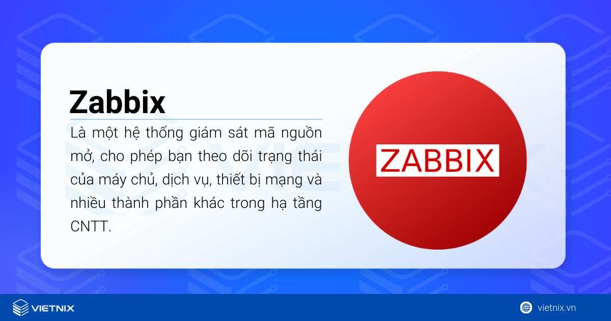 Zabbix là một hệ thống giám sát mã nguồn mở