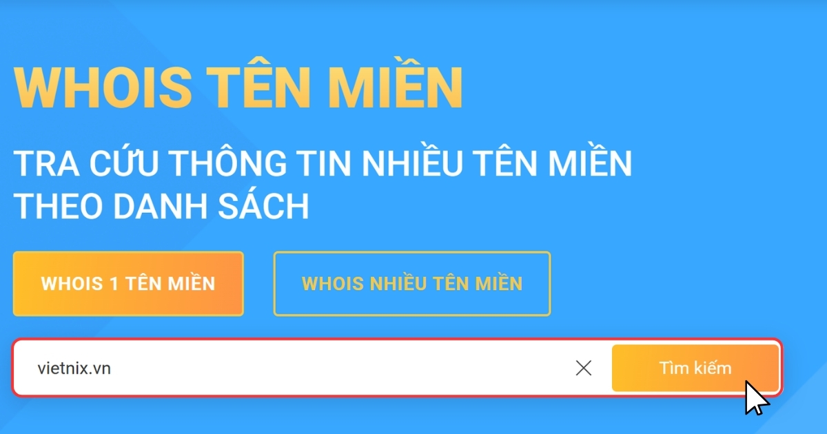 Tìm chủ sở hữu thực sự tên miền: Tra cứu WHOIS Vietnix 23 Nhập tên miền cần tra cứu rồi nhấn Enter
