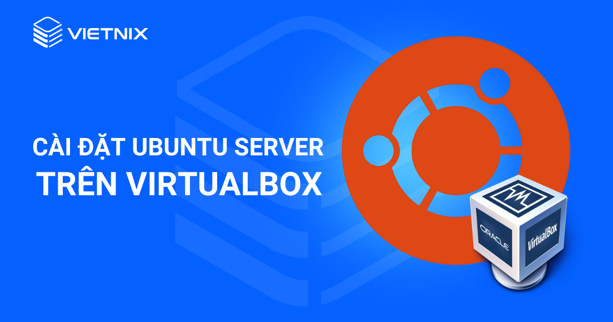cài đặt ubuntu server trên virtualbox