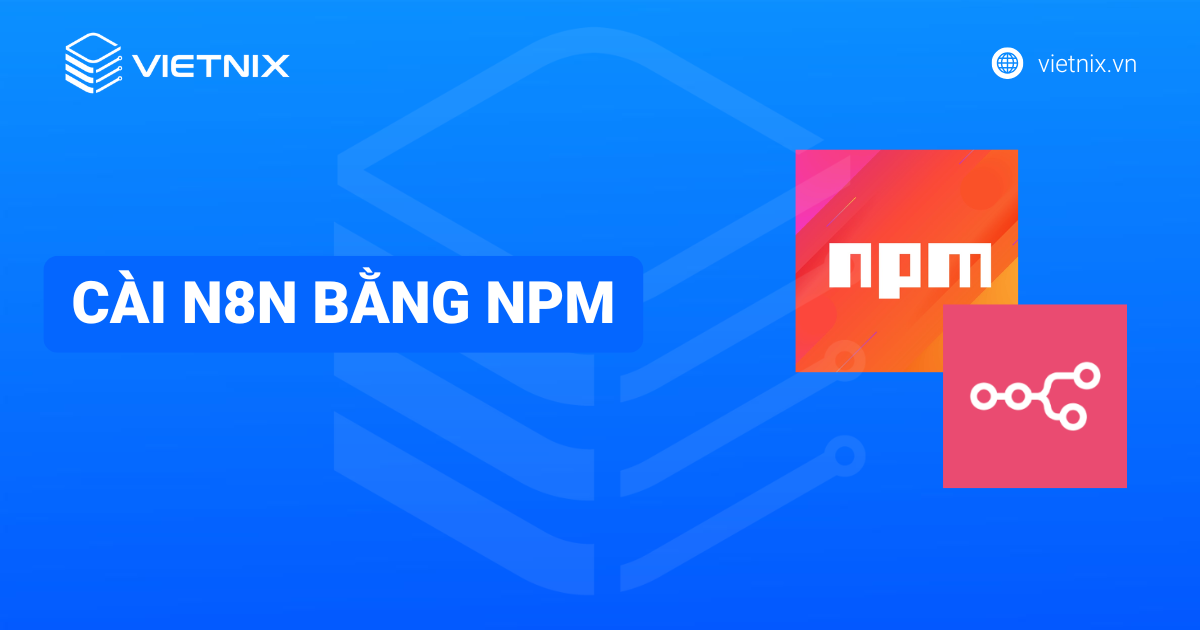 Cài n8n bằng npm