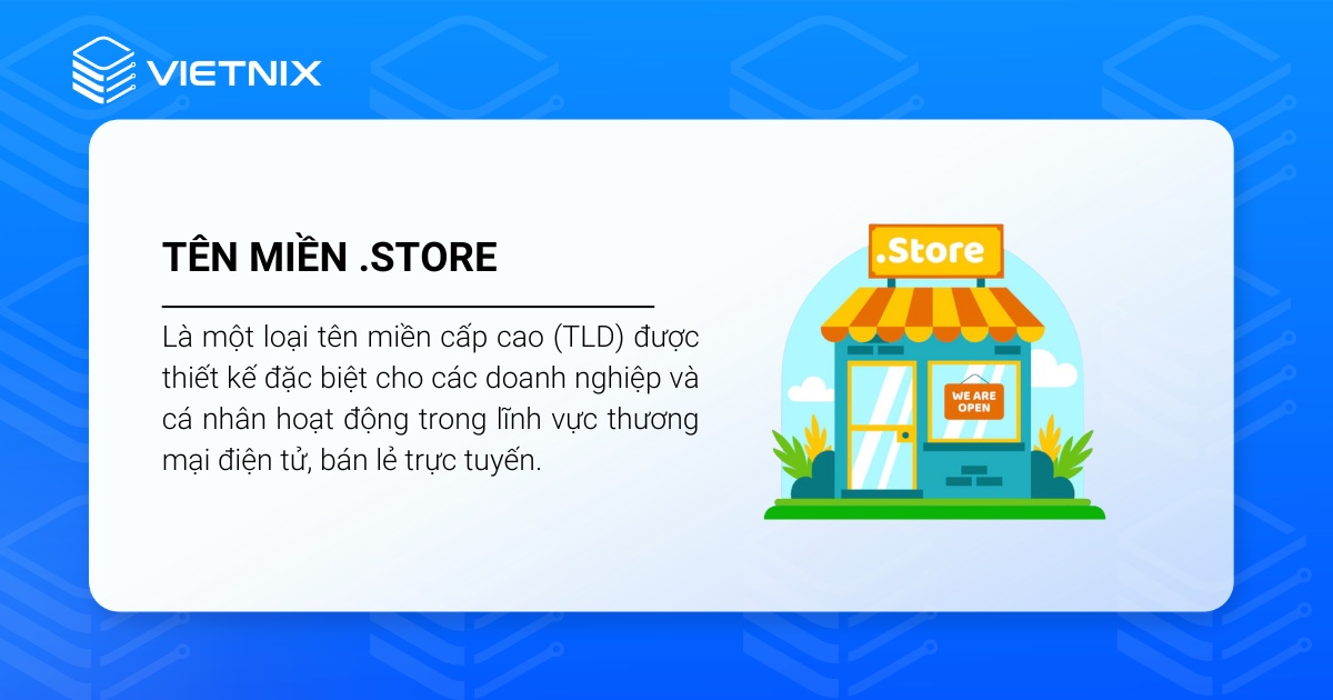 Tên miền .store là tên miền cấp cao nhất được thiết kế riêng cho các website kinh doanh trực tuyến