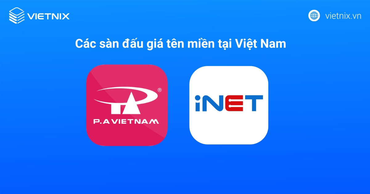 Sàn đấu giá tên miền: Quy tắc hoạt động và các sàn uy tín 58 Các sàn đấu giá tên miền Việt Nam uy tín