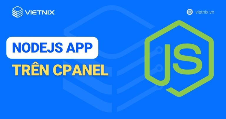 Hướng dẫn cách cài đặt NodeJS App trên cPanel