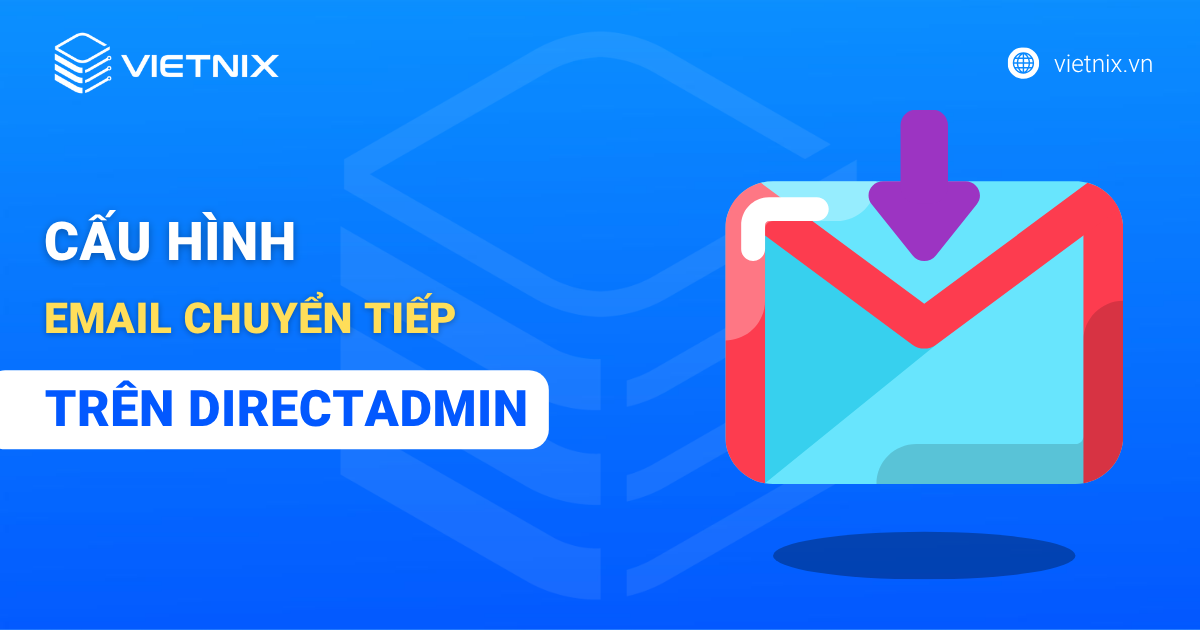 cau hinh email chuyen tiep tren DirectAdmin 9