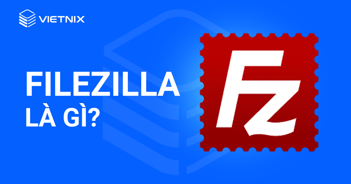 filezilla là gì