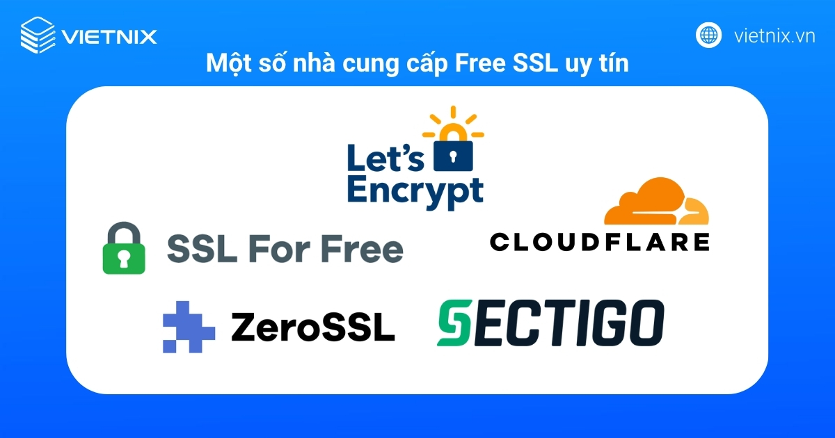 Hướng dẫn cài đặt chứng chỉ Free SSL nhanh chóng và hiệu quả 70 Một số nhà cung cấp Free SSL uy tín