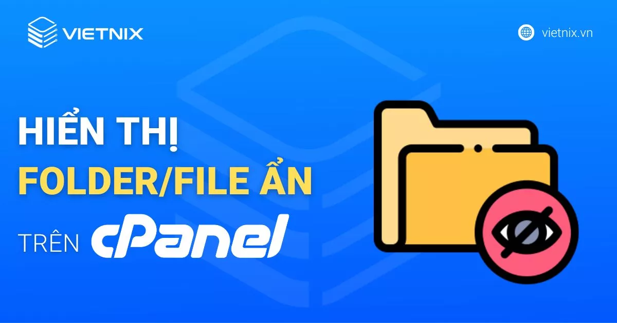 Hiển thị folder file ẩn trên hosting cPanel