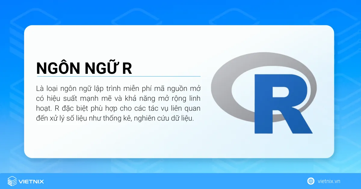 Ngôn ngữ R là loại ngôn ngữ lập trình miễn phí mã nguồn mở có hiệu suất mạnh mẽ và khả năng mở rộng linh hoạt