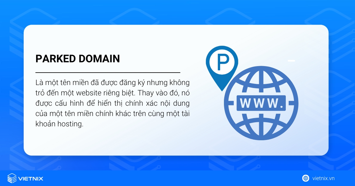 Parked Domain, còn được gọi là Domain Alias hoặc bí danh tên miền