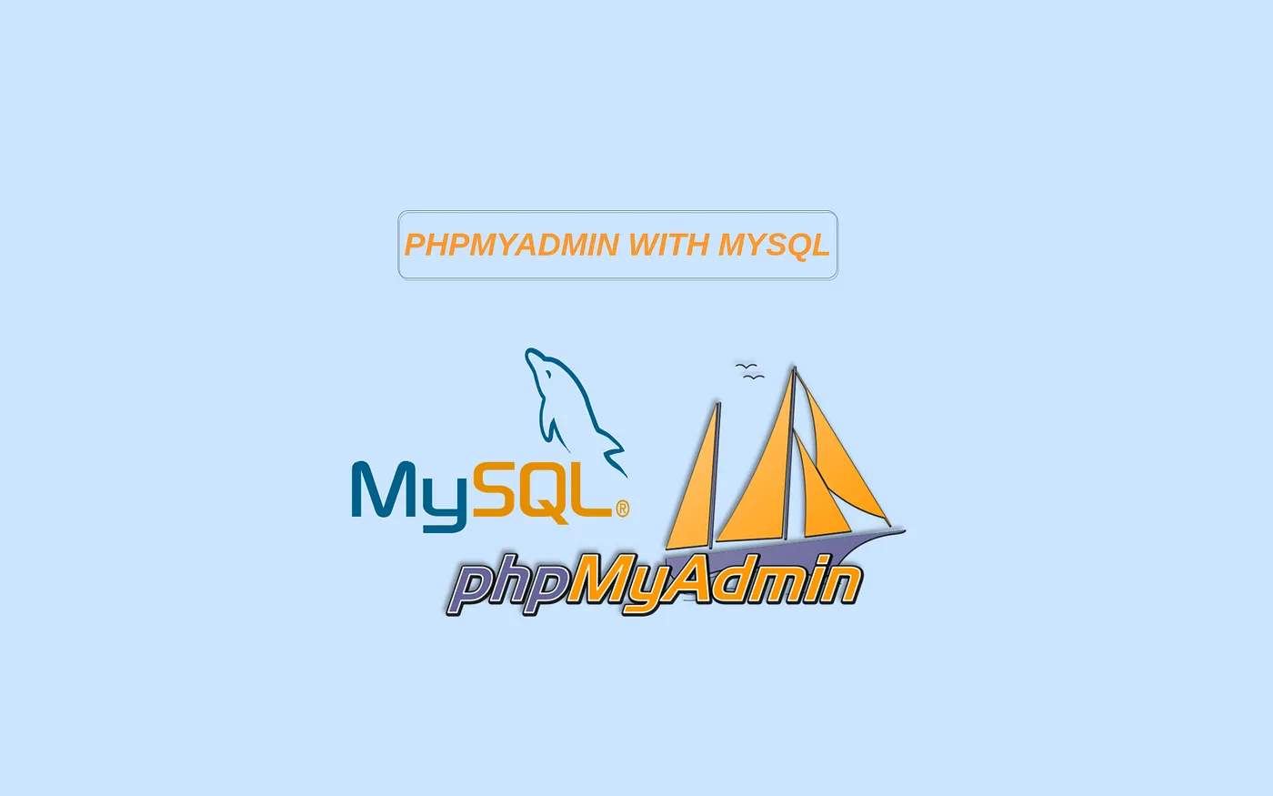 Điều kiện để sử dụng phpMyAdmin