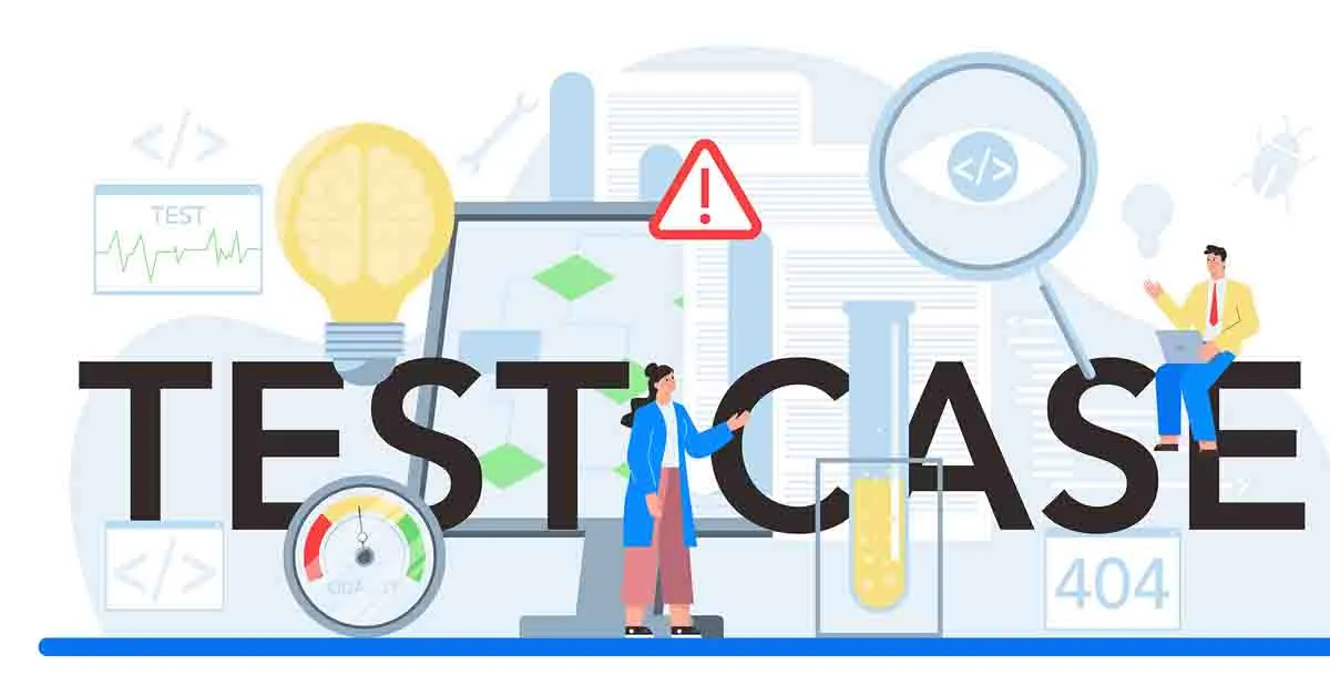 Hướng dẫn cách viết test case chất lượng